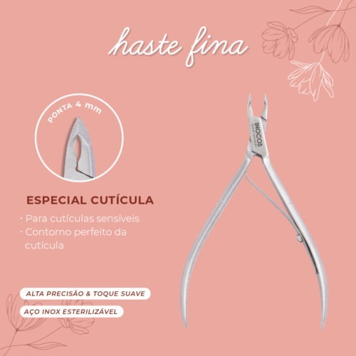 Alicate Haste Fina Cutículas Inocos Delicate 4mm